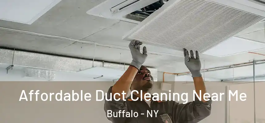Affordable Duct Cleaning Near Me Buffalo - NY