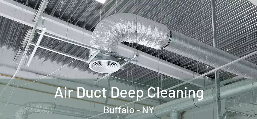Air Duct Deep Cleaning Buffalo - NY
