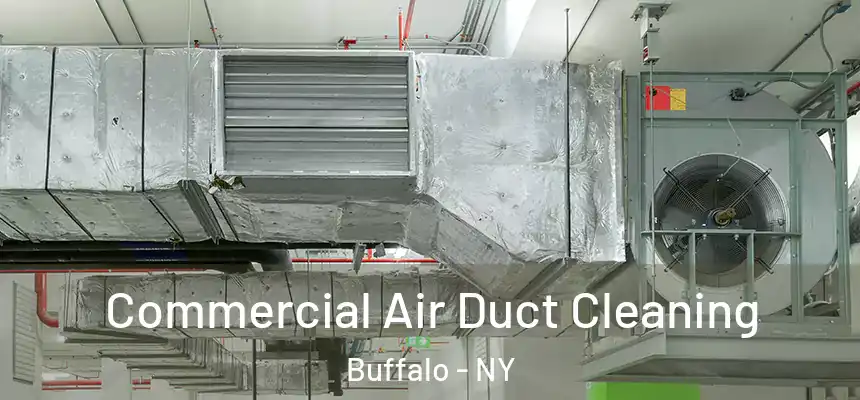 Commercial Air Duct Cleaning Buffalo - NY