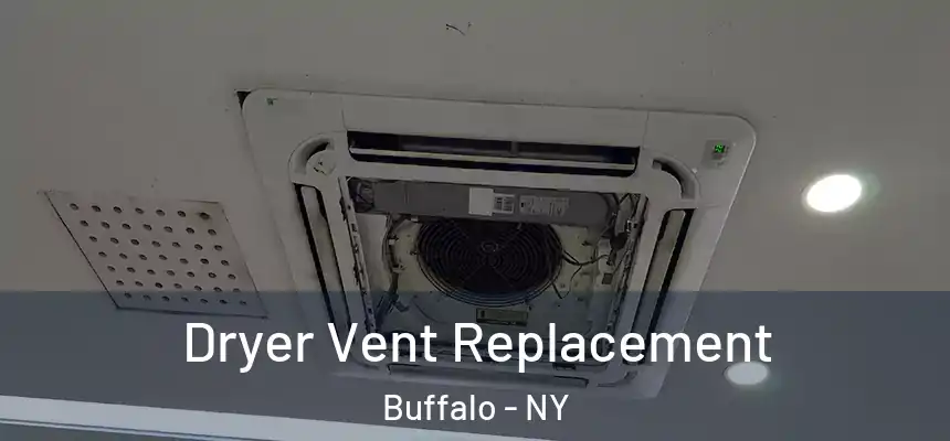 Dryer Vent Replacement Buffalo - NY