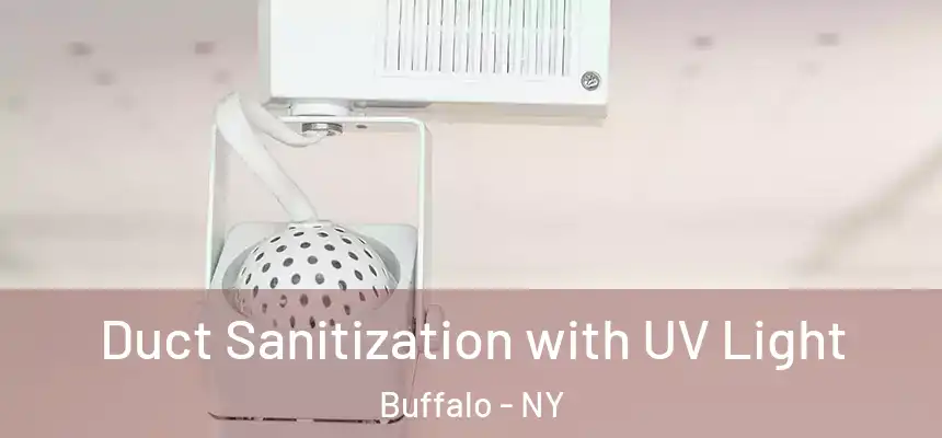 Duct Sanitization with UV Light Buffalo - NY
