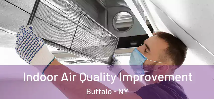 Indoor Air Quality Improvement Buffalo - NY