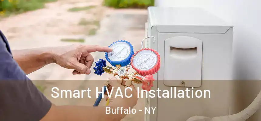 Smart HVAC Installation Buffalo - NY
