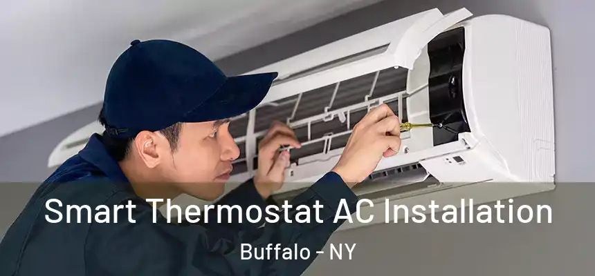  Smart Thermostat AC Installation Buffalo - NY