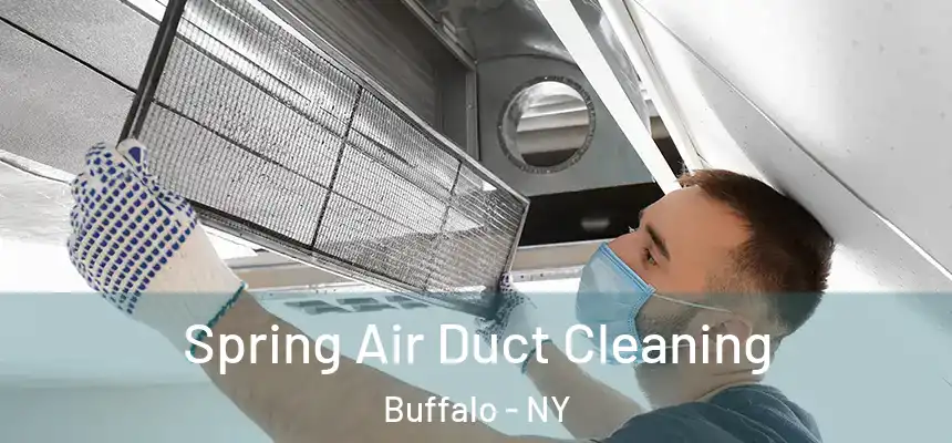 Spring Air Duct Cleaning Buffalo - NY